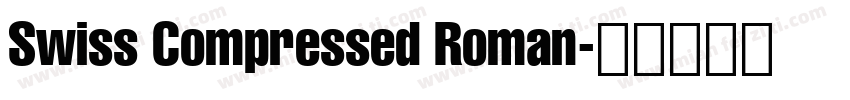 Swiss Compressed Roman字体转换